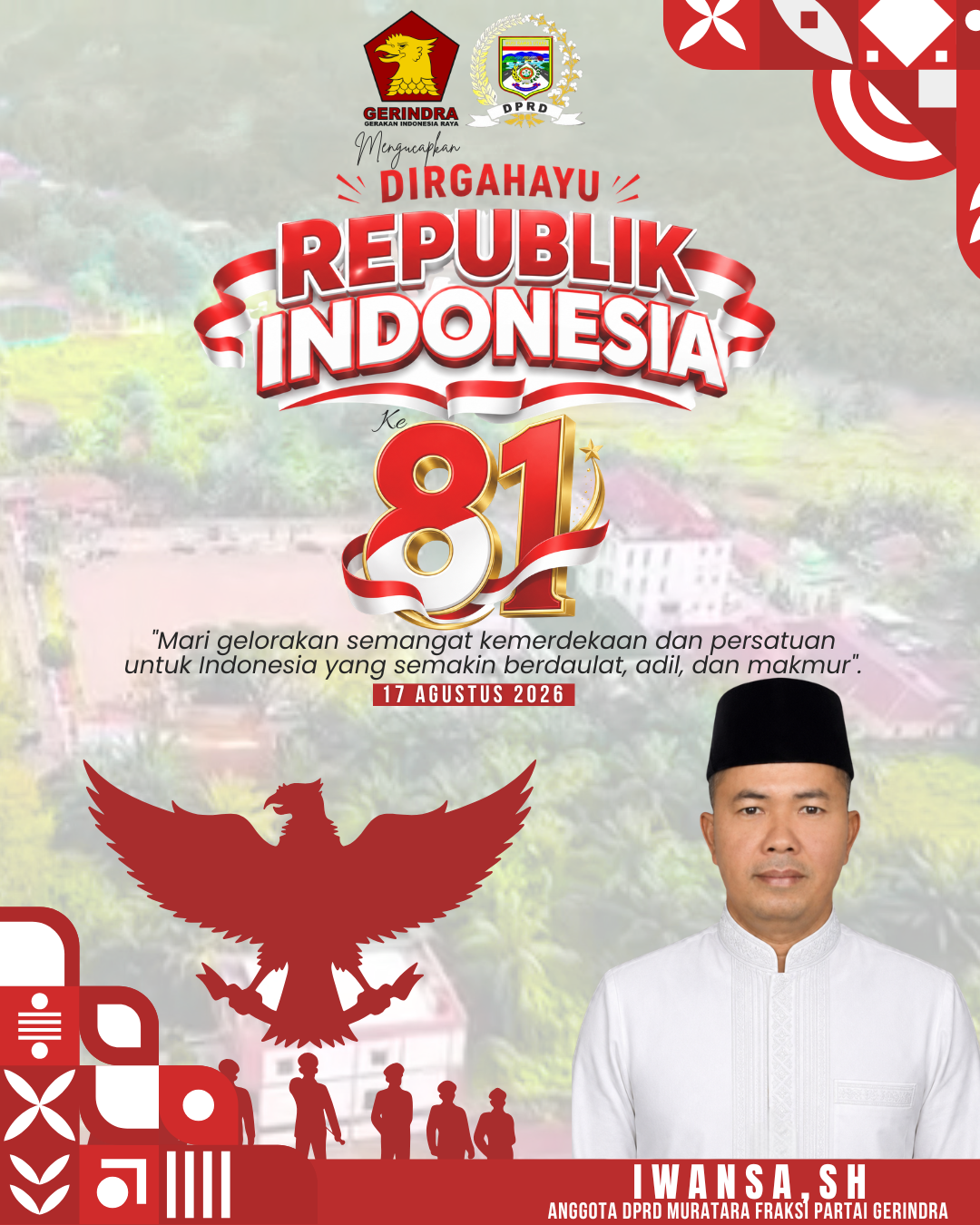 Anggota DPRD Muratara Iwansa Mengucapkan Dirgahayu Republik Indonesia ke 81 tahun